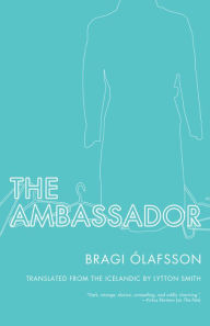 Title: The Ambassador, Author: Bragi Ólafsson