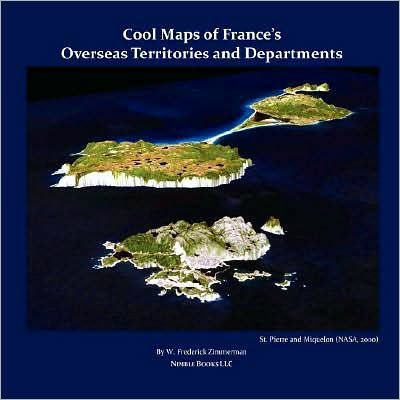 Cool Maps of France's Overseas Territories and Departments by W