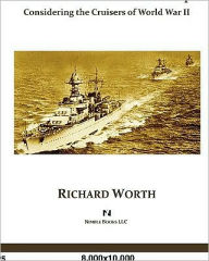 Title: In the Shadow of the Battleship: Considering the Cruisers of World War II, Author: Richard Worth