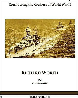 In the Shadow of the Battleship: Considering the Cruisers of World War II