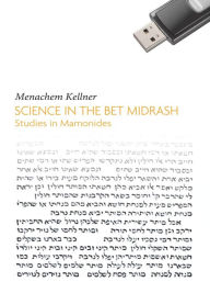 Title: Science In The Bet Midrash, Author: Menachem Kellner