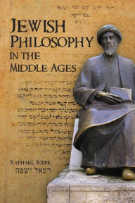 Title: Jewish Philosophy In The Middle Ages, Author: Raphael Jospe