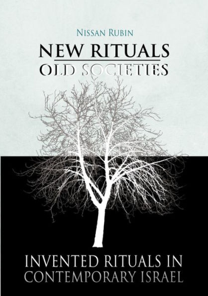 New Rituals-Old Societies: Invented Rituals in Contemporary Israel