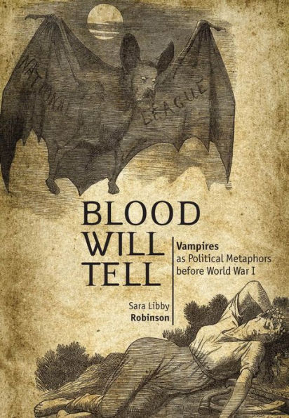 Blood Will Tell: Vampires as Political Metaphors Before World War I