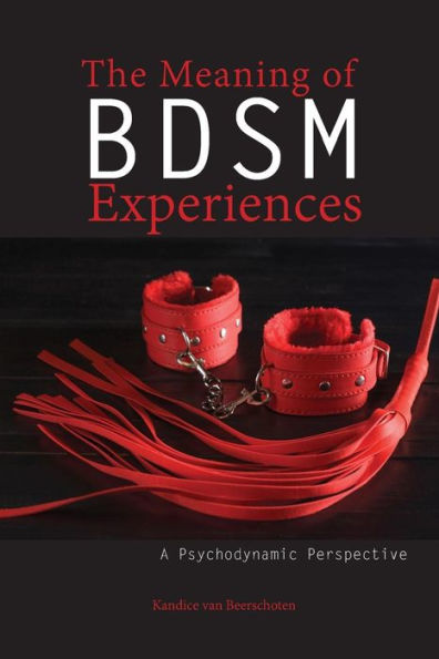 The Meaning of BDSM Experiences: A Psychodynamic Perspective