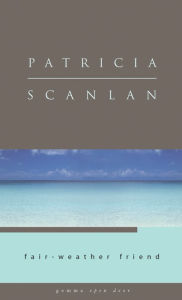 Title: Fair-Weather Friend, Author: Patricia Scanlan