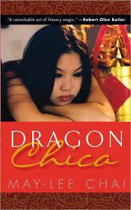 Title: Dragon Chica, Author: May-lee Chai