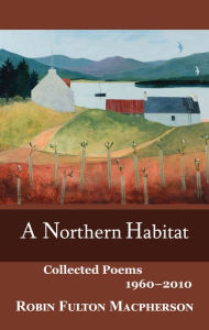Title: A Northern Habitat, Author: Robin Fulton Macpherson