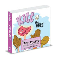 Title: Kitt the Mitt!, Author: Jim Rooker