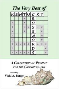 Title: The Very Best of KENTUCKY CROSSWORDS, Author: Vicki A. Benge