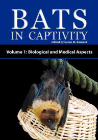 Title: Bats In Captivity - Volume 1, Author: Susan M. Barnard