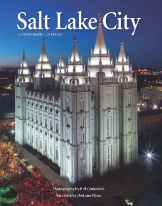 Salt Lake City: A Photographic Portrait