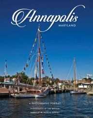 Title: Annapolis, MD: A Photographic Portrait, Author: Patricia Dempsey