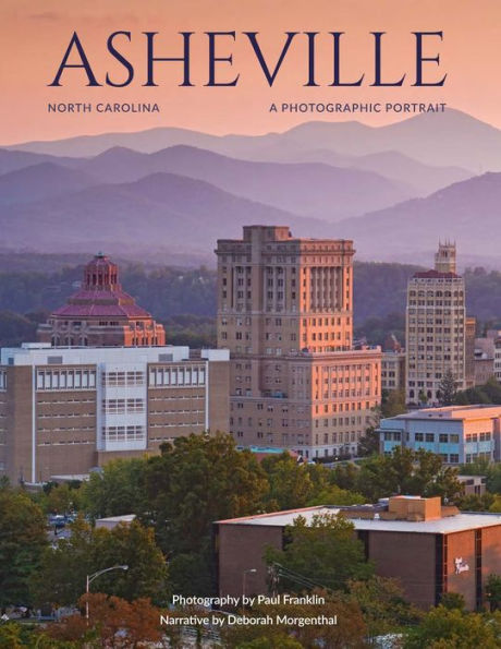 Asheville, North Carolina: A Photographic Portrait