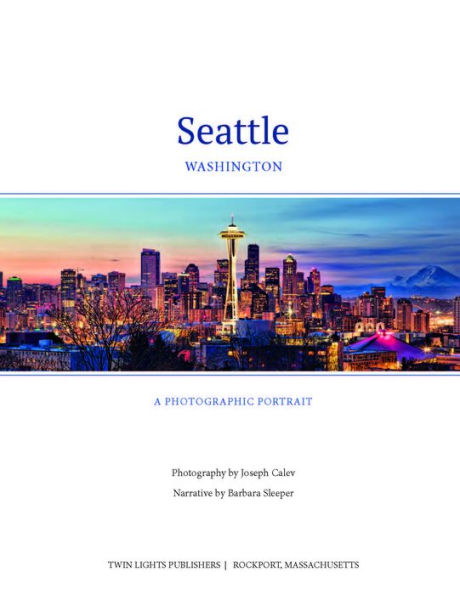 Seattle, Washington: A Photographic Portrait