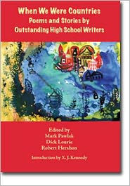 Title: When We Were Countries: Poems and Stories by Outstanding High School Writers, Author: Mark Pawlak