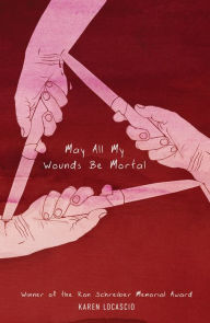 Title: May All My Wounds Be Mortal, Author: KÃllai-Kis