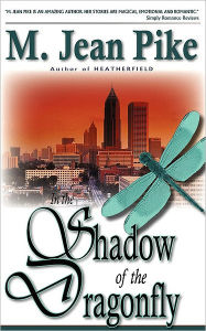 Title: In The Shadow Of The Dragonfly, Author: M. Jean Pike
