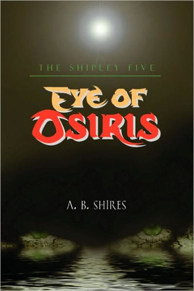 Eye of Osiris: The Shipley Five