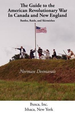 the Guide to American Revolutionary War Canada and New England