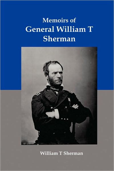 Memoirs Of General William T Sherman by William T Sherman, Paperback ...