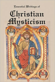 Title: Essential Writings of Christian Mysticism: Medieval Mystic Paths to God, Author: Jacob Boehme