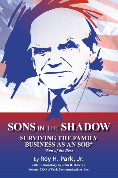 Sons The Shadow: Surviving Family Business As An SOB* (Son Of Boss)