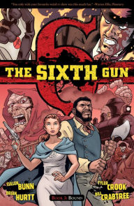 Title: The Sixth Gun, Volume 3: Bound, Author: Cullen Bunn