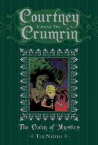 Title: Courtney Crumrin and the Coven of Mystics, Volume 2 Special Edition, Author: Ted Naifeh