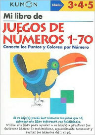 Title: Kumon Mi Libro de Juegos de Numeros 1-70, Author: Kumon Publishing