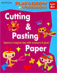 Title: Kumon Play and Grow Workbooks: Cutting and Pasting Paper, Author: Toru Kaichi