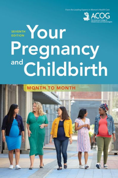 Your Pregnancy and Childbirth: Month to