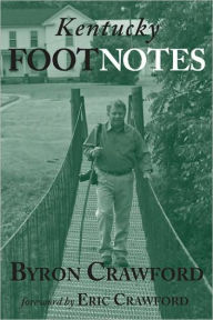 Title: Kentucky Footnotes, Author: Byron Crawford