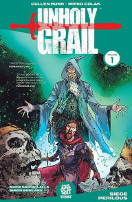 Title: Unholy Grail Vol. 1, Author: Cullen Bunn