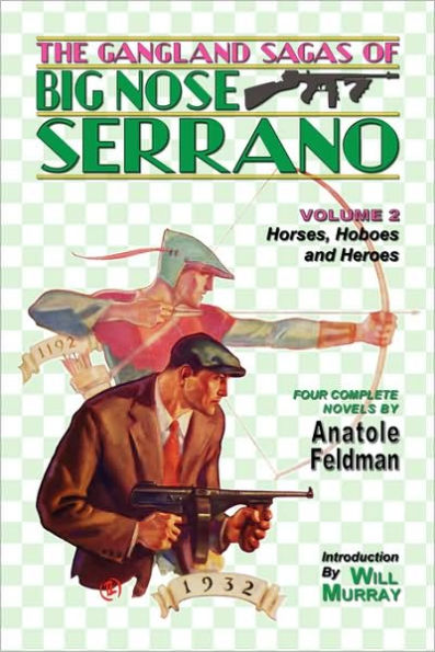 The Gangland Sagas of Big Nose Serrano: Volume 2