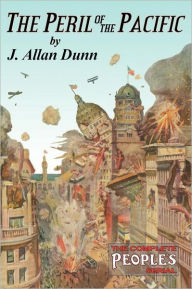 Title: The Peril of the Pacific, Author: J. Allan Dunn