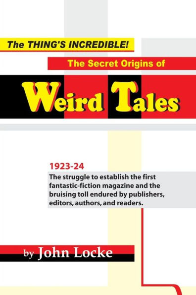 The Thing's Incredible! Secret Origins of Weird Tales