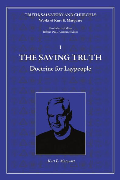 The Saving Truth: Doctrine for Laypeople