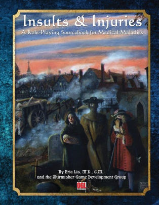 Insults Injuries A Role Playing Game Sourcebook For Medical Maladiespaperback - 