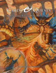 Title: Cards & Quests: An Innovative Fantasy Role-Playing Game, Author: Allison Markello