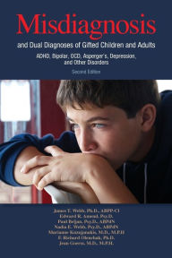 Title: Misdiagnosis and Dual Diagnoses of Gifted Children and Adults: ADHD, Bipolar, OCD, Asperger's, Depression, and Other Disorders (2nd edition), Author: Uday Racherla