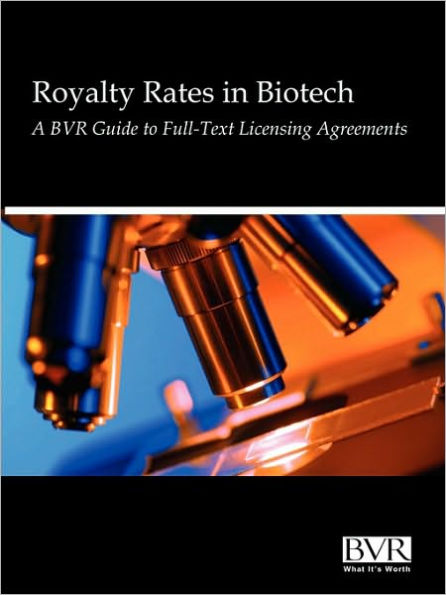 Royalty Rates in Biotech: BVR's Guide to Full-Text Licensing Agreements