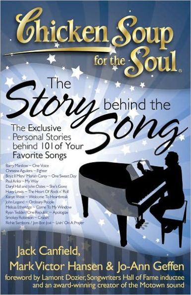 Chicken Soup for The Soul: Story Behind Song: Exclusive Personal Stories Your Favorite Songs