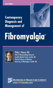 Title: Contemporary Diagnosis and Management of Fibromyalgia, Author: Philip J. Mease