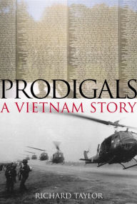 Title: Prodigals: A Vietnam Story, Author: Richard Taylor