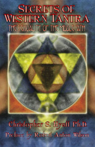 Title: Secrets of Western Tantra: The Sexuality of the Middle Path, Author: Christopher S Hyatt