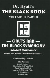 Title: The Black Book: Galt's Ark: Second Movement, Author: Christopher S. Hyatt