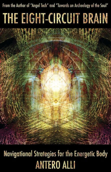 the Eight-Circuit Brain: Navigational Strategies for Energetic Body