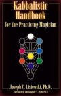 A Kabbalistic Handbook for the Practicing Magician: A Course in the Theory & Practice of Western Magic
