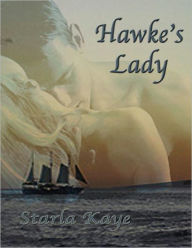 Title: Hawke's Lady, Author: Starla Kaye